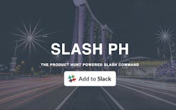 Slash PH for Slack media 1