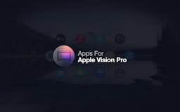 Apps For Apple Vision Pro - Curated Site media 1
