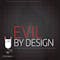 Evil By Design