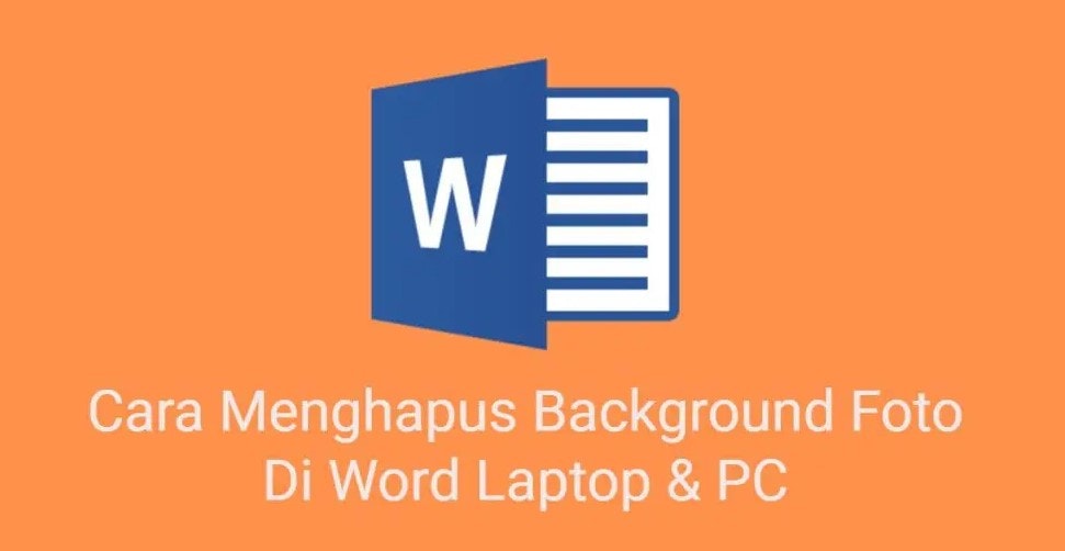 Cara Menghapus Background Foto Di Word 