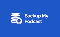 Backup My Podcast media 1