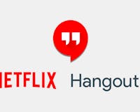 Netflix Hangouts media 2