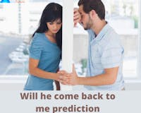 Will he come back to me prediction media 1