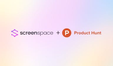 Product Hunt partners with ScreenSpace header image