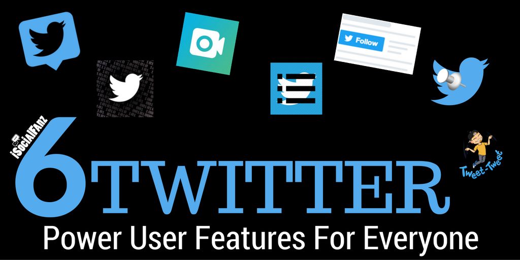 6 Twitter Power User Features For Everyone