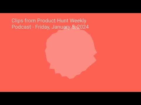 Product Hunt Weekly Digest Podcast gallery image