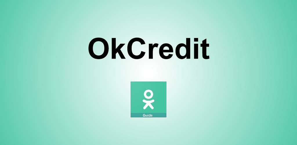 OkCredit Guide