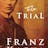 The Trial