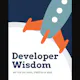 Developer Wisdom
