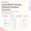 LearnDash Group Partial Content Control