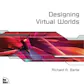 Designing Virtual Worlds