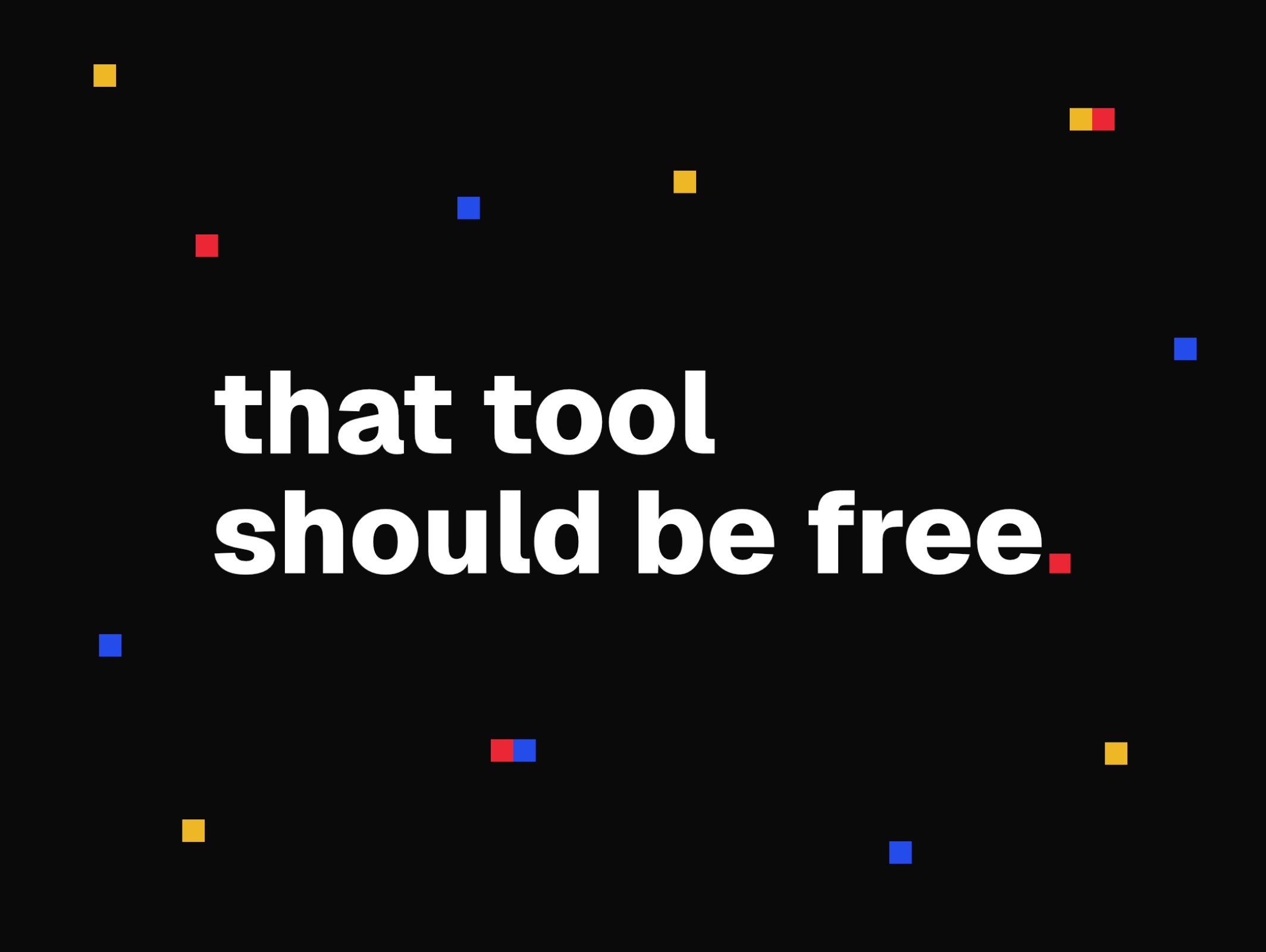That Tool Should Be Free gallery image
