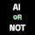 AI or Not