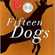 Fifteen Dogs
