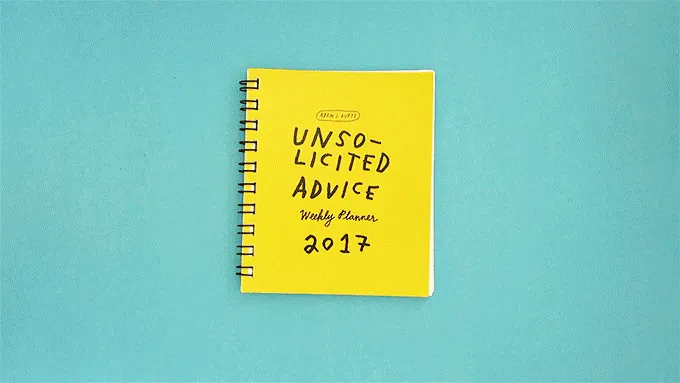 Unsolicited Advice: 2017 Weekly Planner