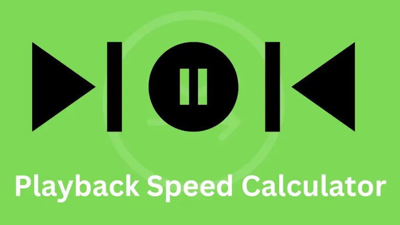 Playback Speed Calculator gallery image