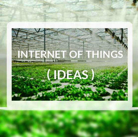 Internet of Things (IoT) Ideas