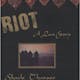Riot: A Love Story
