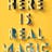 Here is Real Magic: A Magician's Search for Wonder in the Modern World