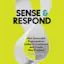 Sense & Respond