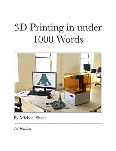 3D Printing In Under 1000 Words media 1