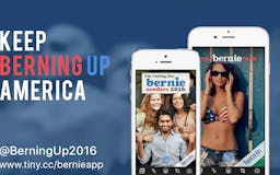 Berning Up - Show your Support for Bernie! media 2