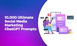 10K Social Media Marketing Prompts image