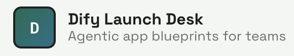 Dify Launch Desk