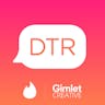 DTR Podcast from Tinder & Gimlet Creative - Trailer