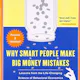 Why Smart People Make Big Money Mistakes