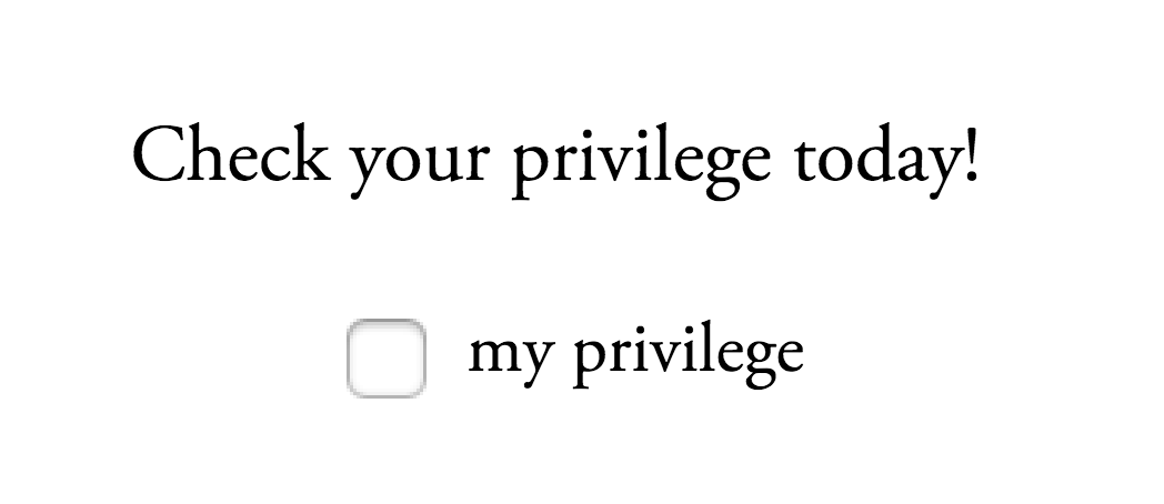 Check your privilege today! gallery image