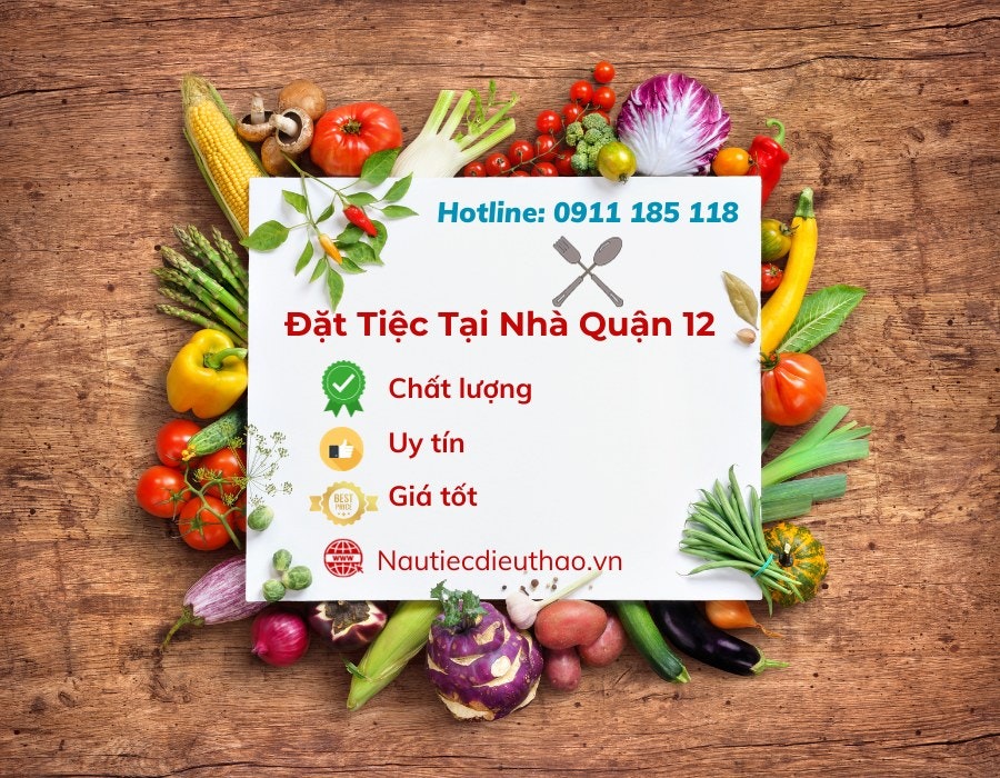 Đặt Bàn Tiệc Tại Nhà Quận 12 TPHCM