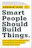 Smart People Should Build Things