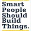 Smart People Should Build Things