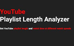 YouTube Playlist Length Analyzer media 1