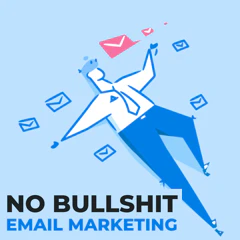 No-Bullshit Email Marketing Book