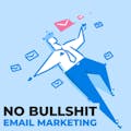 No-Bullshit Email Marketing Book