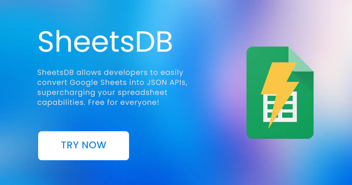 SheetsDB: Google Sheets to JSON API: Transform Google Sheets into ...