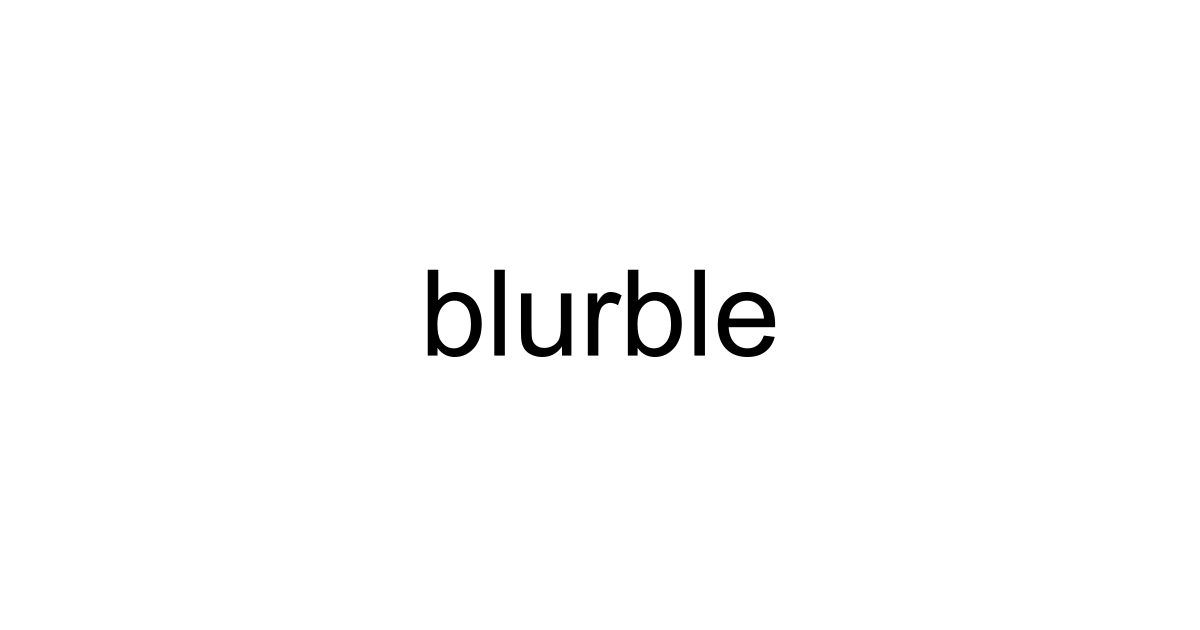 blurble - Main product screenshot demonstrating key features and user interface