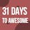 31 Days to Awesome: A No-Nonsense Guide