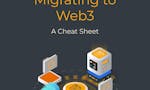 Migrating to Web3: A Cheat Sheet image