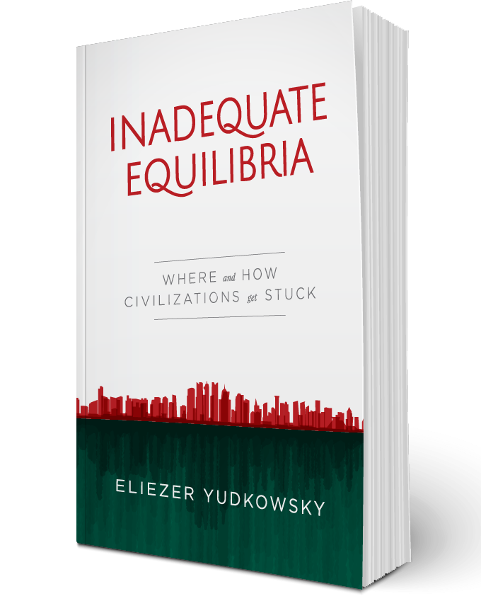 Inadequate Equilibria: Where and How Civilizations Get Stuck, by Eliezer Yudkowsky gallery image