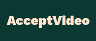 AcceptVideo