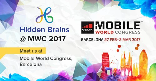 Hidden Brains Team At MWC 2017, Schedule Meeting at Mobile World Congress 2017