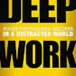 Deep Work: Rules for Focused Success in a Distracted World
