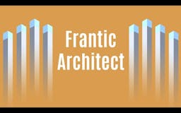 Frantic Architect media 1