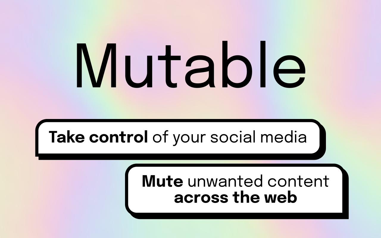 startuptile Mutable-Hide content across the web and save your sanity
