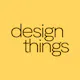 Design Things