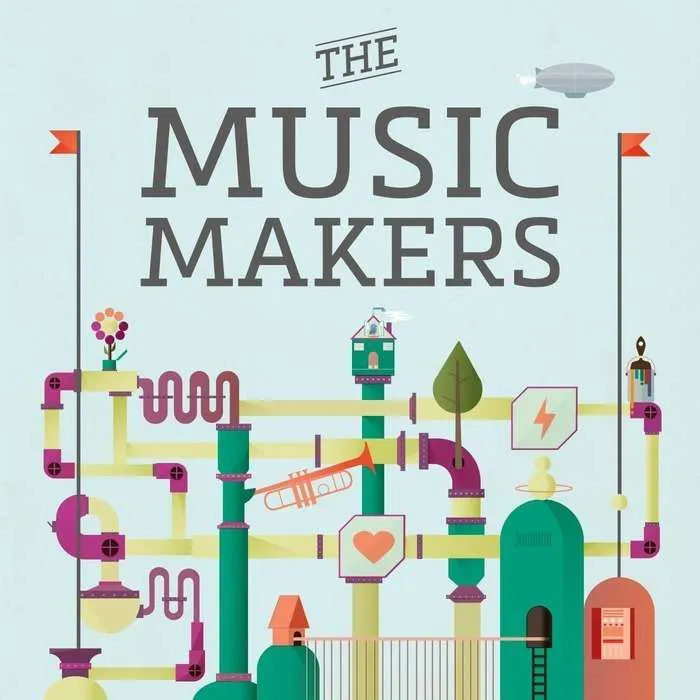 The Music Makers - 21: Stop Taking Yourself So Seriously