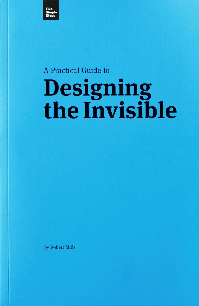 Designing the Invisible